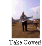 Take Cover!